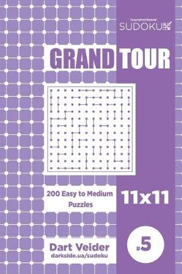 Book cover for Sudoku Grand Tour - 200 Easy to Medium Puzzles 11x11 (Volume 5)