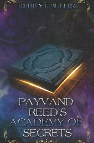 Cover of Payvand Reed's Academy of Secrets