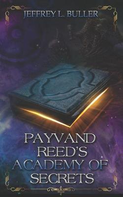 Book cover for Payvand Reed's Academy of Secrets