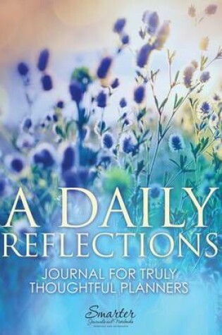 Cover of A Daily Reflections Journal for Truly Thoughtful Planners