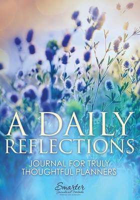 Book cover for A Daily Reflections Journal for Truly Thoughtful Planners