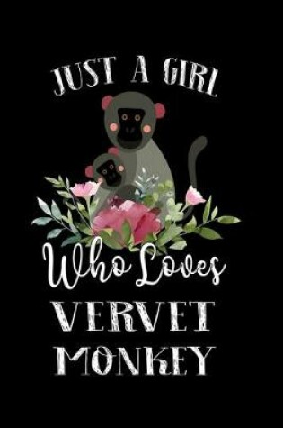 Cover of Just a Girl Who Loves Vervet Monkey