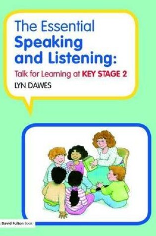 Cover of The Essential Speaking and Listening: Talk for Learning at Key Stage 2