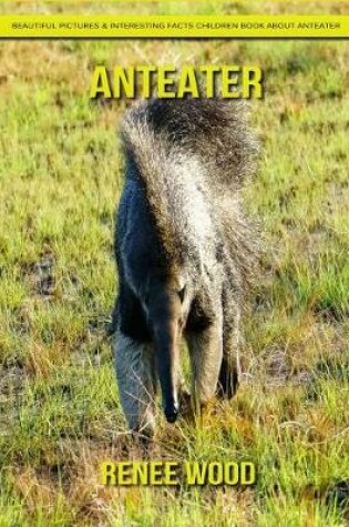 Cover of Anteater