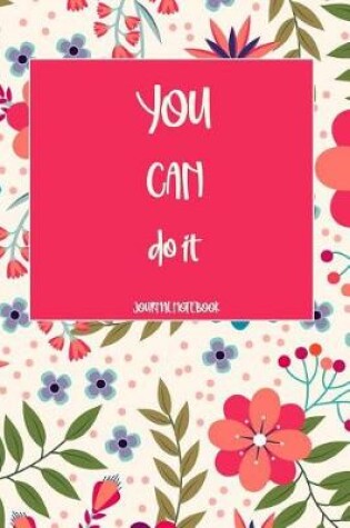 Cover of You Can Do It Journal Notebook