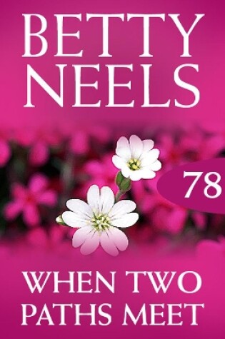 Cover of When Two Paths Meet (Betty Neels Collection)