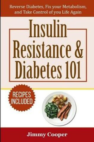 Cover of Insulin Resistance & Diabetes 101