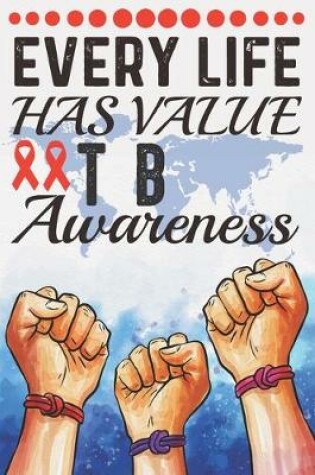 Cover of Every Life Has Value TB Awareness