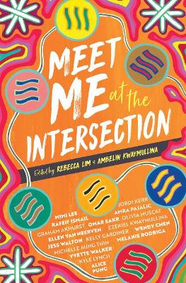 Meet Me at the Intersection by Rebecca Lim, Ambelin Kwaymullina