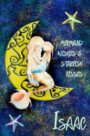 Cover of Mermaid Wishes and Starfish Kisses Isaac