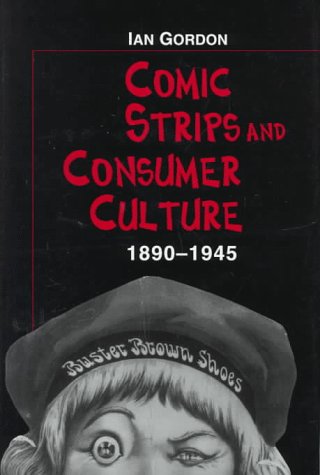 Book cover for Comic Strips and Consumer Culture, 1890-1945