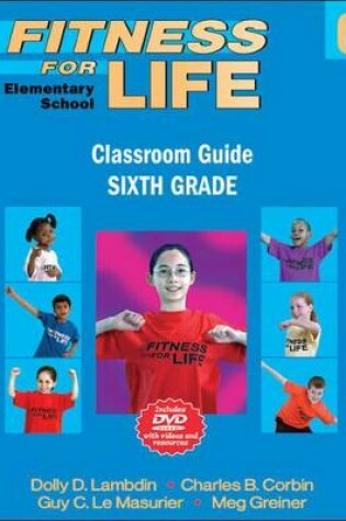 Cover of Fitness for Life: Elementary School Classroom Guide-Sixth Grade