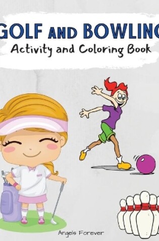 Cover of Golf and Bowling Activity and Coloring Book