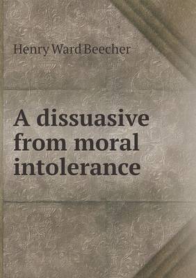 Book cover for A dissuasive from moral intolerance