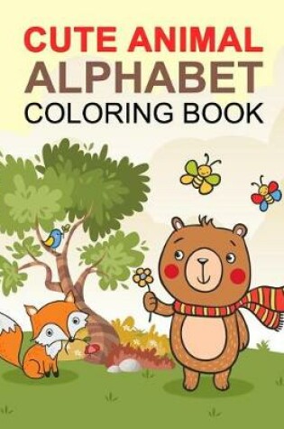 Cover of Cute Animal Alphabet Coloring Book