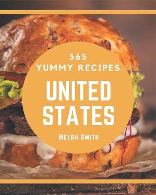 Book cover for 365 Yummy United States Recipes