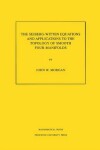 Book cover for Seiberg-Witten Equations and Applications to the Topology of Smooth Four-Manifolds. (MN-44)