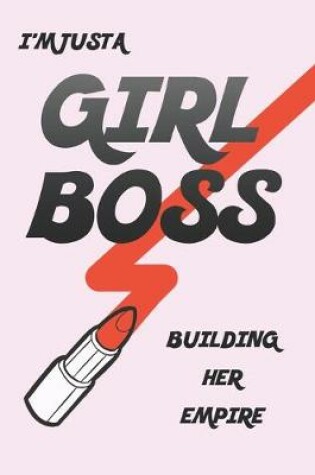 Cover of I'm Just a Girl Boss Building her Empire