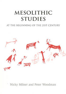 Book cover for Mesolithic Studies at the Beginning of the 21st Century