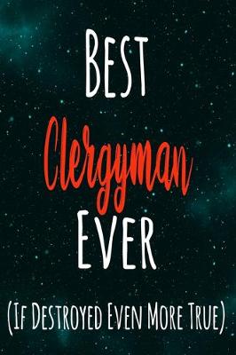 Book cover for Best Clergyman Ever (If Destroyed Even More True)