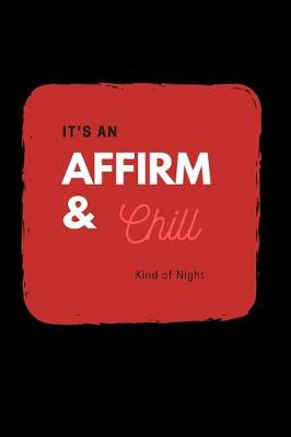 Book cover for Affirm and Chill