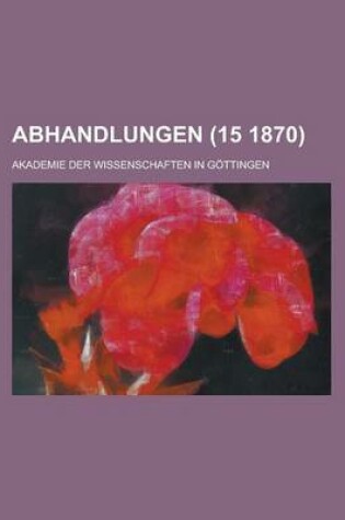 Cover of Abhandlungen (15 1870)