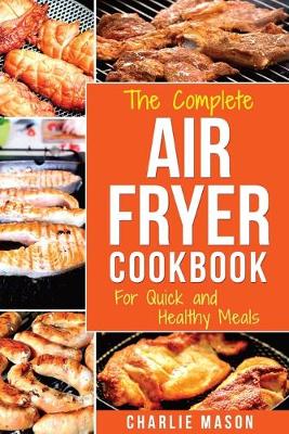 Cover of The Complete Air Fryer Cookbook