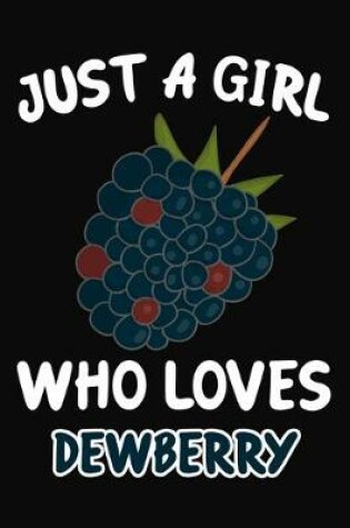 Cover of Just Girl Who Loves Dewberry