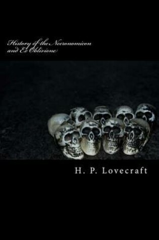 Cover of History of the Necronomicon and Ex Oblivione