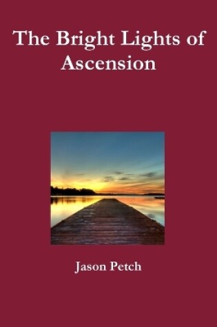 Cover of The Bright Lights of Ascension