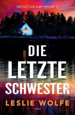 Book cover for Die letzte Schwester