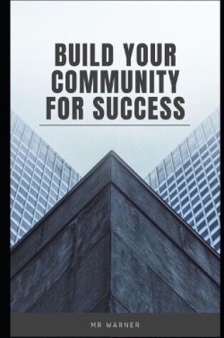 Cover of Build your community for success