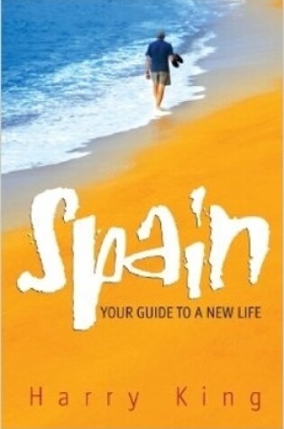 Cover of Spain: Your Guide To A New Life