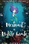 Book cover for A Mermaid in Middle Grade