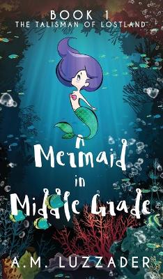 Book cover for A Mermaid in Middle Grade