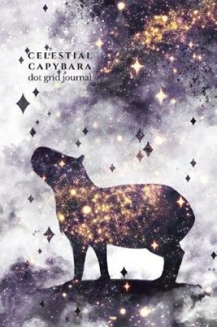 Cover of Celestial Capybara Dot Grid Journal