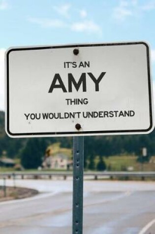 Cover of It's an Amy Thing You Wouldn't Understand