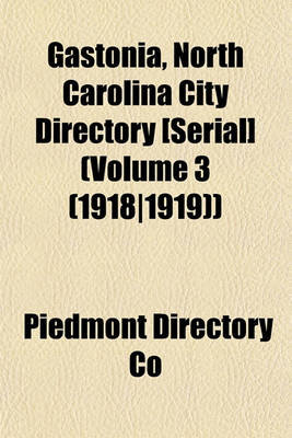 Book cover for Gastonia, North Carolina City Directory [Serial] (Volume 3 (1918-1919))