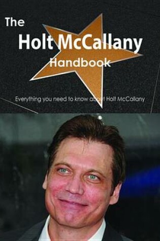 Cover of The Holt McCallany Handbook - Everything You Need to Know about Holt McCallany