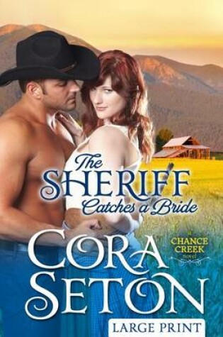 Cover of The Sheriff Catches a Bride Large Print