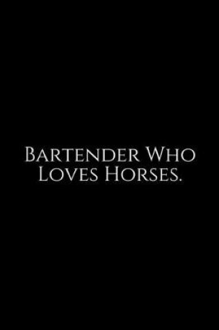 Cover of Bartender Who Loves Horses