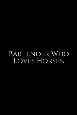 Cover of Bartender Who Loves Horses