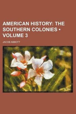 Cover of The Southern Colonies Volume 3