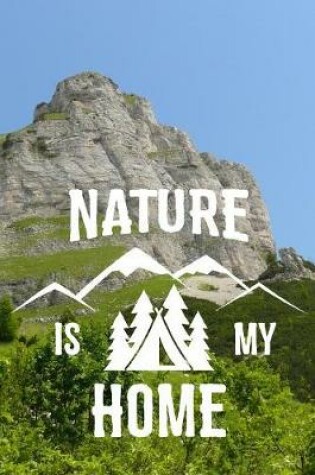 Cover of Nature is my Home
