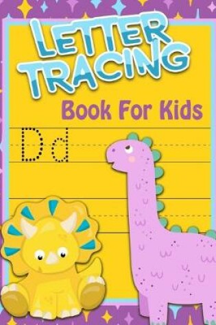 Cover of Letter Tracing Book For Kids