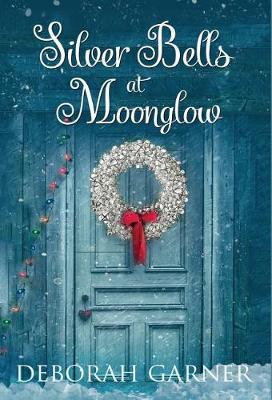Book cover for Silver Bells at Moonglow
