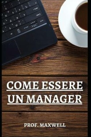 Cover of Come Essere Un Manager