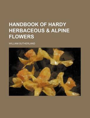 Book cover for Handbook of Hardy Herbaceous & Alpine Flowers