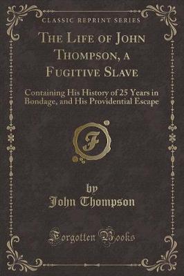 Book cover for The Life of John Thompson, a Fugitive Slave