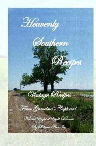 Cover of Heavenly Southern Recipes - Vintage Recipes From Grandma's Cupboard
